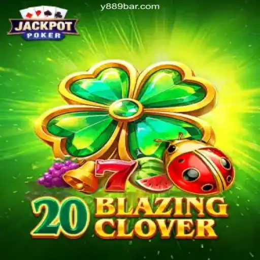 Exploring 20BlazingClover: A Top Pick at Y889 Oficial - O melhor cassino online do Brasil